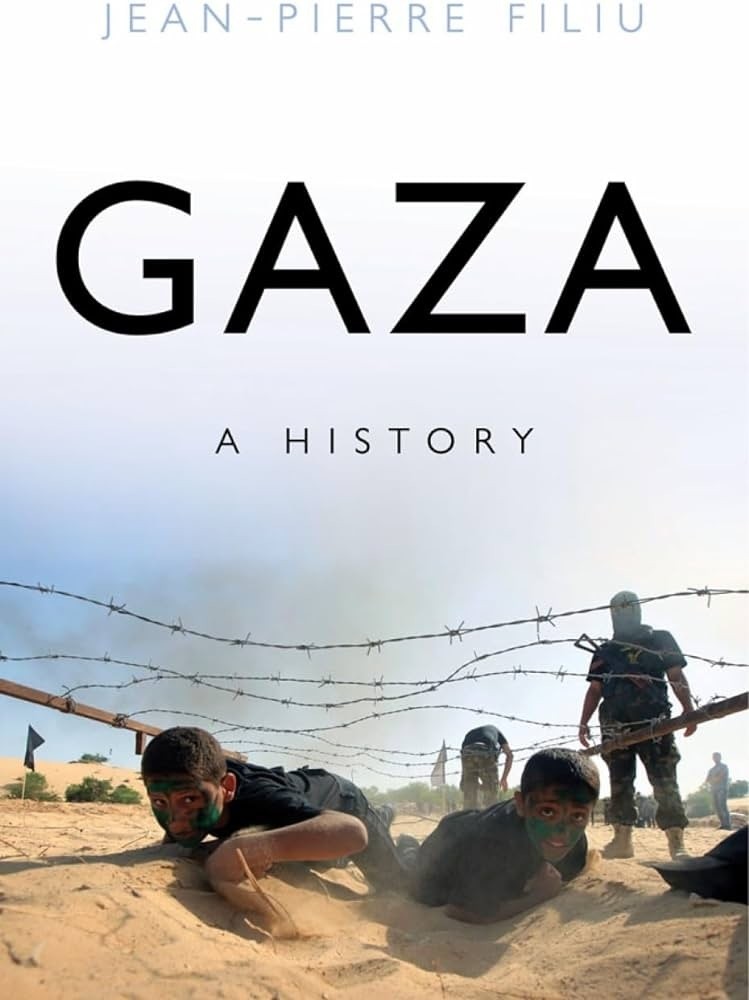 The History of Gaza: the Key to War and Peace in the Middle East  by Jean-Pierre Filiu