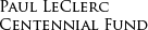 Paul LeClerc Centennial Fund